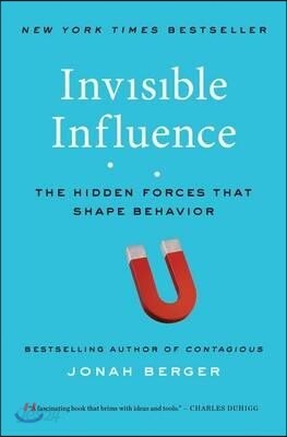 Invisible Influence: The Hidden Forces That Shape Behavior