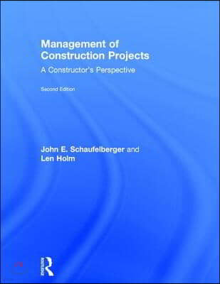 Management of Construction Projects: A Constructor's Perspective