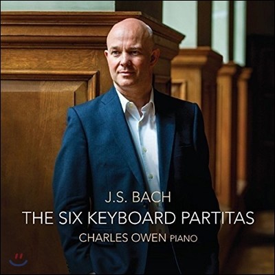 Charles Owen 바흐: 건반을 위한 여섯 개의 파르티타 [피아노 연주반] (J.S. Bach: The Six Keyboard Partitas BWV825-830) 찰스 오웬