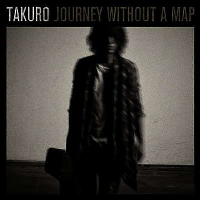 Takuro,타쿠로 — Journey Without A Map 앨범 커버