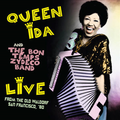 Queen Ida & Her Zydeco Band - Live From The Old Waldorf San Francisco '80 (CD)