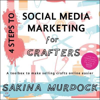 4 Steps to Social Media Marketing for Crafters: A toolbox to make selling crafts online easier