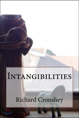 Intangibilities: Poems
