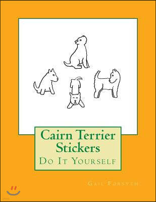 Createspace Independent Publishing Platform Cairn Terrier Stickers: Do It Yourself