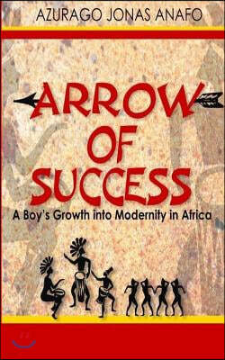 Arrow of Success: Atule's Transition from Ignorance Into Civilization