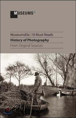 10 Must Reads: History of Photography From Original Sources