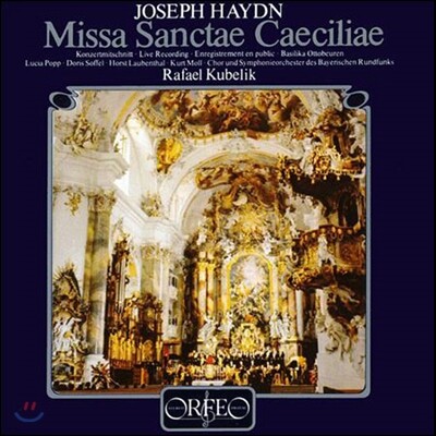 Lucia Popp,Doris Soffel,Horst Laubenthal,Kurt Moll,Symphonieorchester des Bayerischen Rundfunks,Rafael Kubeli — Rafael Kubelik / Lucia Popp 하이든: 성 체칠리아를 위한 미사 (Haydn: Missa Sanctae Caeciliae) 루치아 포프, 쿠르트 몰, 라파엘 쿠벨릭, 바이에른 방송 교향악단과 합창단 앨범 커버