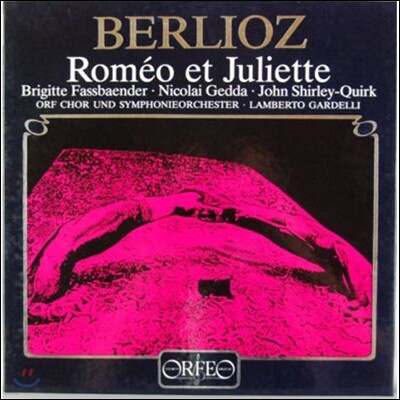 Brigitte Fassbaeender,Nicolai Gedda,John Shirley-Quirk,ORF-Chor Wien,ORF-Symphonieorchester,Lamberto Gardelli — Brigitte Fassbaender / Nicolai Gedda 베를리오즈: 로미오와 줄리엣 (Berlioz: Romeo et Juliette) 브리기트 파스밴더, 니콜라이 게다 앨범 커버