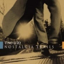 Tino Izzo - Nostalgia Trails (Digipak)
