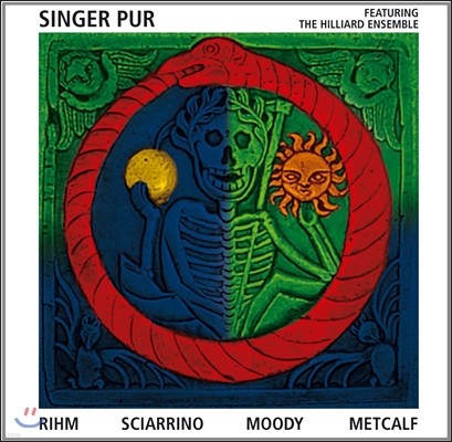 Singer Pur   / 縮 /  / Ʈ:  â ǰ (Wolfgang Rihm / Sciarrino / Moody / Metcalf) ¡ Ǫ,  ӻ