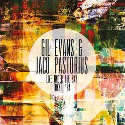 Gil Evans & Jaco Pastorius ( ݽ /  Ľ丮콺) - Live Under The Sky Tokyo '84 (1984 7  Ϻ  ̺)
