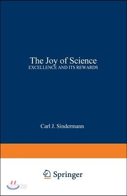 The Joy of Science: Excellence and Its Rewards