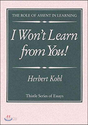I Won't Learn from You!