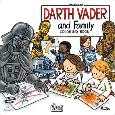 Darth Vader and Family Coloring Book: (star Wars Book, Coloring Book for Everyone)