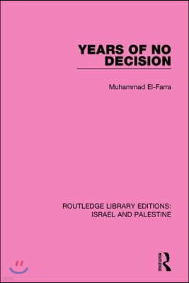 Years of No Decision (RLE Israel and Palestine)