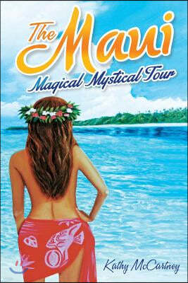 The Maui Magical Mystical Tour: (Full Color Version)