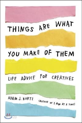 Things Are What You Make of Them