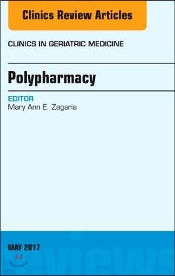 Polypharmacy, an Issue of Clinics in Geriatric Medicine: Volume 33-2