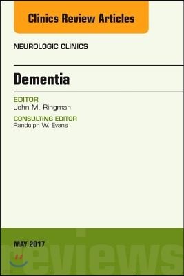 Dementia, an Issue of Neurologic Clinics: Volume 35-2