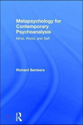 Metapsychology for Contemporary Psychoanalysis: Mind, World, and Self