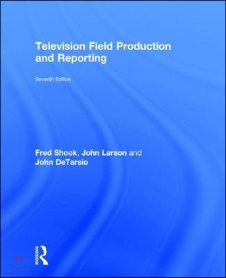 Television Field Production and Reporting