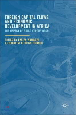 Foreign Capital Flows and Economic Development in Africa: The Impact of Brics Versus OECD