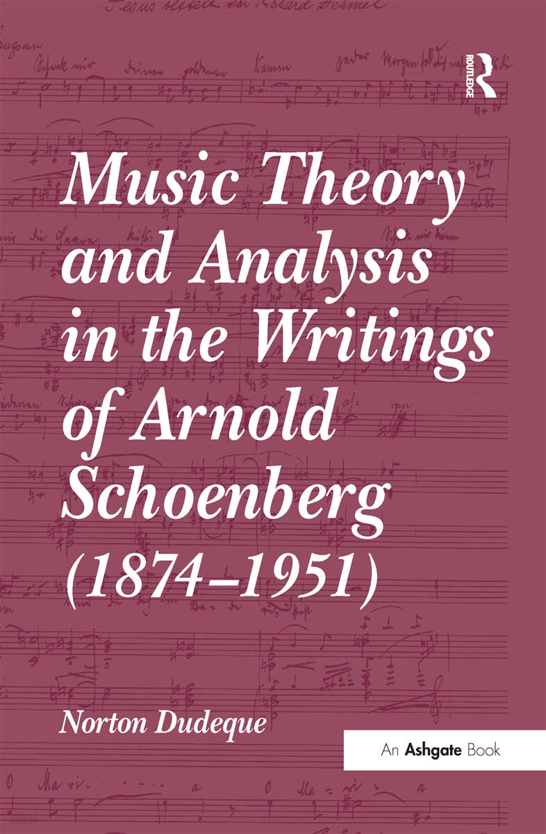 Music Theory and Analysis in the Writings of Arnold Schoenberg (1874–1951)