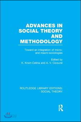 Advances in Social Theory and Methodology (RLE Social Theory)