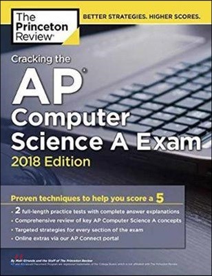 The Princeton Review Cracking the AP Computer Science A Exam 2018