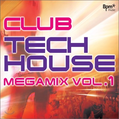 Club Tech House Megamix Vol.1 (Ŭ ũ Ͽ콺 ްͽ 1)