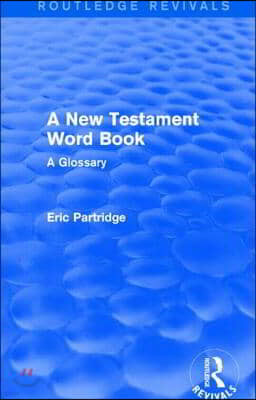 New Testament Word Book (Routledge Revivals)