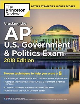 Cracking the AP U.S. Government & Politics Exam 2018