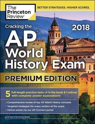 Cracking the AP World History Exam 2018