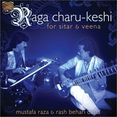 Mustafa Raza & Rash Behari Datta - Raga Charu-Keshi