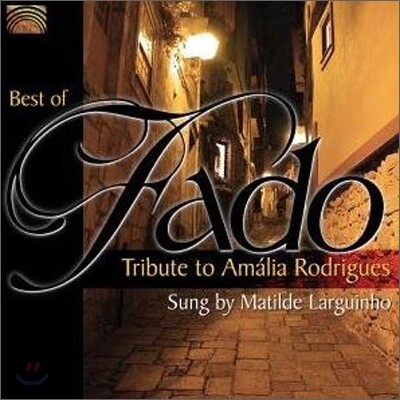 Matilde Larguinho - Best Of Fado (Tribute To Amalia Rodrigues)