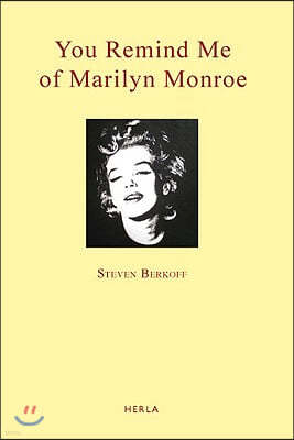 You Remind Me of Marilyn Monroe: Love, Journeys, Loneliness