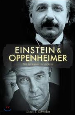 Einstein and Oppenheimer: The Meaning of Genius