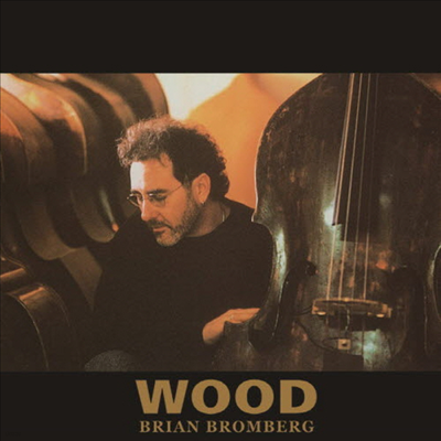 Brian Bromberg - Wood (SHM-CD)(Ϻ)
