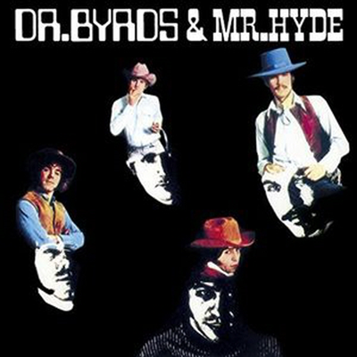 Byrds - Dr. Byrds & Mr. Hyde (CD)
