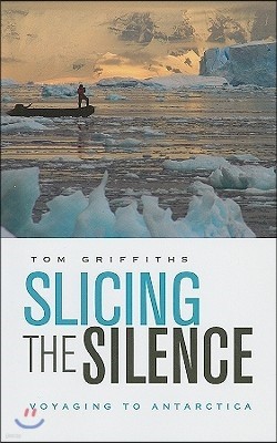 Slicing the Silence: Voyaging to Antarctica