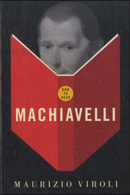 How To Read Machiavelli