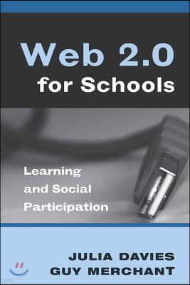 Web 2.0 for Schools: Learning and Social Participation