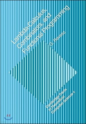 Lambda-calculus, Combinators and Functional Programming