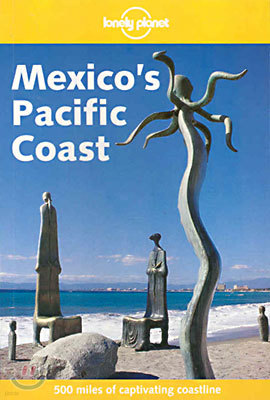 Mexico's Pacific Coast (Lonely Planet Travel Guides)