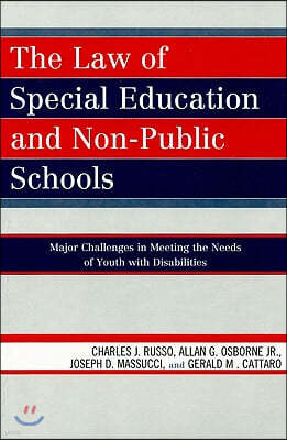 The Law of Special Education and Non-Public Schools: Major Challenges in Meeting the Needs of Youth with Disabilities