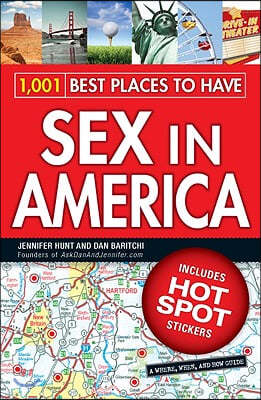 1,001 Best Places to Have Sex in America: A When, Where, and How Guide [With Sticker(s)]