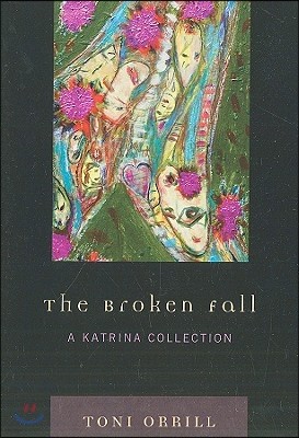 The Broken Fall: A Katrina Collection