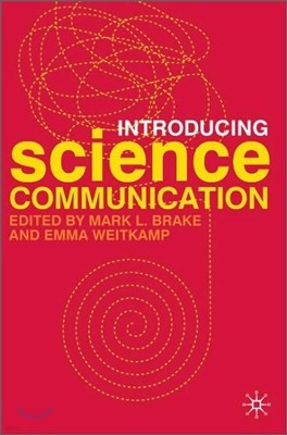 Introducing Science Communication: A Practical Guide