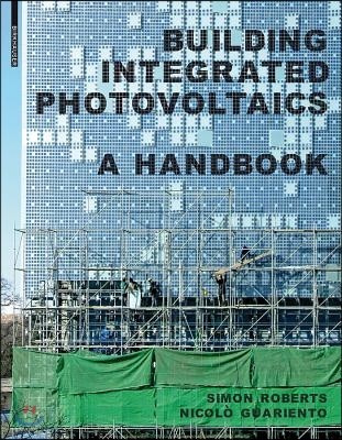 Building Integrated Photovoltaics: A Handbook