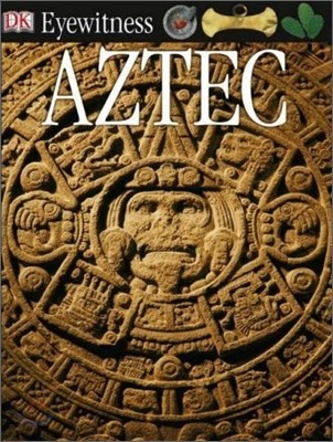 DK Eyewitness : Aztec
